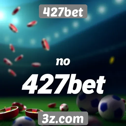 Estratégias e dicas para apostar com segurança no 427bet